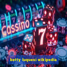 betty luquesi wikipedia